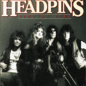 HEADPINS - LINE OF FIRE
